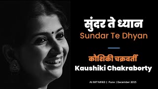 Sundar Te Dhyan by Kaushiki Chakraborty  MIT MIND  Dec 2015 [upl. by Analahs582]