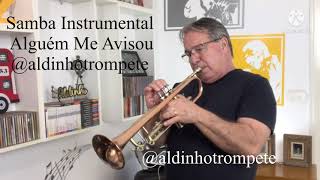 Samba Instrumental ALGUÉM ME AVISOU aldinhotrompete [upl. by Andrey]