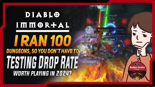 I Ran 100 Dungeons So You Dont Have To  Testing Drop Rate  Worth It Now Diablo Immortal [upl. by Skcirdnek]