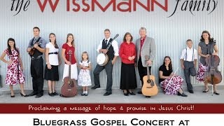 Wissman Family Bluegrass Gospel Concert  Grace Baptist Church [upl. by Jelle]