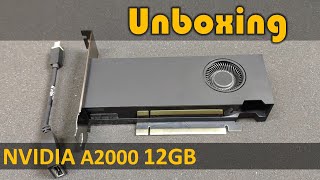 NVIDIA RTX A2000 Unboxing [upl. by Eilime934]