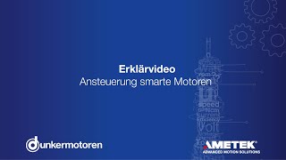 Dunkermotoren  DE Erklärvideo Ansteuerung smarte Motoren [upl. by Ingelbert]