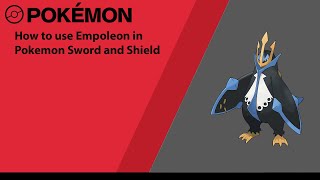 how to use Empoleon pokemon sword and shield [upl. by Veronique]