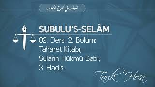 02 Ders 2 Bölüm Taharet Kitabı Suların Hükmü Babı 3 Hadis  Tarık Hoca  SubulusSelam [upl. by Enrahs]