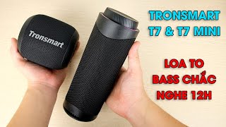 Loa bluetooth Tronsmart T7 amp T7 Mini Loa to bass chắc nghe nhạc 12 tiếng giá sale [upl. by Alyahc]