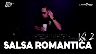 SALSA ROMANTICA VOL2 ❤️ SALSA SENSUAL MIX ❤️ SALSA DE BAUL ❌️ CLASICA EXITOS OLD ❤️ DJ JOSE KNIGHT [upl. by Spike]