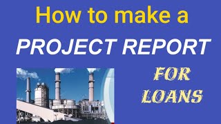 How to make a project report for loan [upl. by Torie]