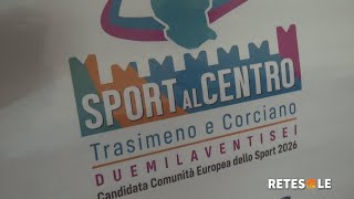 Corciano e Trasimeno si candidano a Comunità Europea dello Sport [upl. by Legnalos]