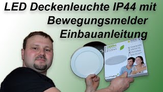 LED Einbaustrahler Bad IP44 mit Bewegungsmelder  Einbauanleitung für Lumare LED Deckenleuchte [upl. by Nemajneb]