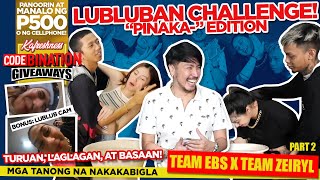 LUBLUBAN CHALLENGE quot PINAKAquot EDITION KAFRESHNESS WILBERT TOLENTINO X TEAM ZEIRYL X TEAM EBS 😂😂😂😂 [upl. by Worth]