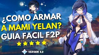 🔥BUILD DE MAMI YELAN 💧 Guia de Armas Artefactos y Equipos F2P 👌 Genshin Impact ✨ [upl. by Rotberg]