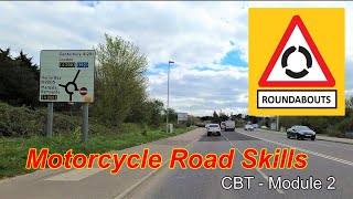 Motorcycle Road Skills Roundabouts  CBT  Module 2 Test [upl. by Nnaxor]