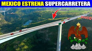 México estrena su Nueva Supercarretera con 14 puentes y siete estructuras Tramo de Montaña COLGDL [upl. by Levina909]