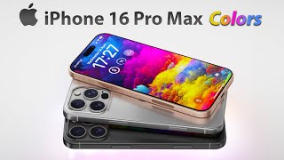 iPhone 16 Pro Max Release Date and Price  EVERY NEW COLOR [upl. by Attevaj]