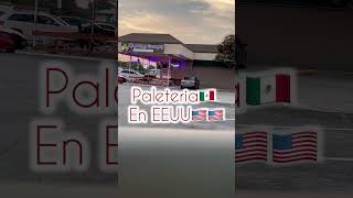 Muebleria Mexicana En EEUU🇺🇸 Vs Paleteria Mexicana🇲🇽 En EEUU🇺🇸 [upl. by Nnylak374]