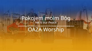 Pokojem moim Bóg  Oaza Worship [upl. by Tselec440]