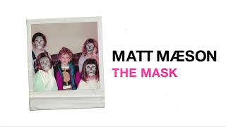 Matt Maeson  The Mask Official Audio [upl. by Farlay866]