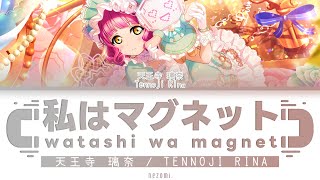 FULL Watashi wa Magnet — Tennoji Rina — Lyrics KANROMENGESP [upl. by Nenad568]