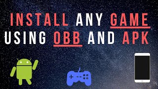 How to install any game using OBB and Apk file in 1 minute on Android 2021 [upl. by Betty]