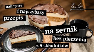 NAJLEPSZY I NAJPROSTSZY PRZEPIS NA SERNIK BEZ PIECZENIA Z 5 SKŁADNIKÓW [upl. by Anoynek212]