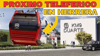 TELEFERICO de HERRERA Próximamente Santo Domingo Oeste Republica Dominicana [upl. by Efeek]