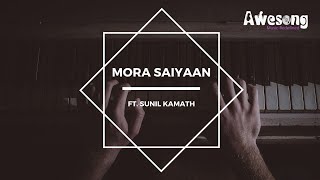 Mora Saiyaan Lyrics I Sunil Kamath I Fuzon Khamaj I Shafqat Amanat Ali I Latest Hindi Song [upl. by Imogene]