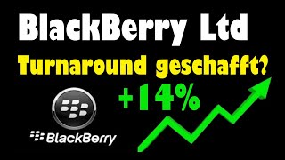 BLACKBERRY BB AKTIE UPDATE ✅ BLACKBERRY ÜBERTRIFFT ERWARTUNGEN ✅ IST DER TURNAROUND GESCHAFFT  ✅ [upl. by Lim]