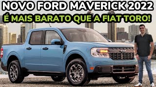 NOVO FORD MAVERICK 2022 SERÁ MAIS BARATO QUE A FIAT TORO  Falando de Carro [upl. by Virgil]