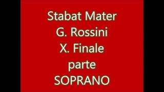 G Rossini Stabat Mater 10 Finale SOPRANO velocità esecuzione [upl. by Anivek937]