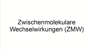 Zwischenmolekulare Wechselwirkungen Chemie [upl. by Salohcim906]