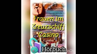 Frauen im Kreuzschiff Casino  Lesben Sex Geschichte [upl. by Nilra]