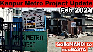 Kanpur Metro Project Work Update  Feb 2024 Galla mandi to Naubasta Route 🚝🚝 metro kanpurmetro [upl. by Mcleod]