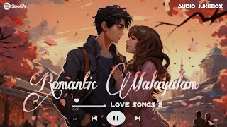 Best of Malayalam Romantic Songs🥰  quotPart 2quot  2024 playlist  Evergreen Love Collections [upl. by Ernestine861]