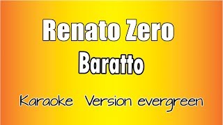 Renato Zero  Baratto versione Karaoke Academy Italia [upl. by Rola]