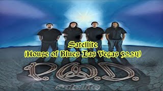 POD Satellite House of Blues Las Vegas 5224 [upl. by Pryce]