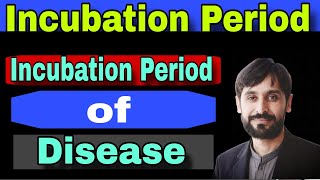 Incubation Period  Incubation Period of Disease  MLT Hub with kamran [upl. by Ah621]