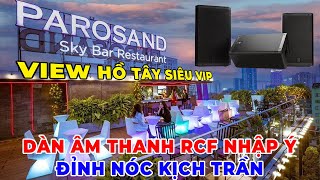 Hát Karaoke trên ĐỈNH NÓC khách sạn lớn nhất Hồ Tây với dàn RCF gần 100Tr phê quá [upl. by Strader678]