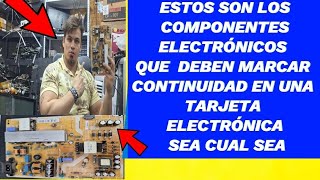 ✅️Estos son los COMPONENTES ELECTRÓNICOS que deben de marcar CONTINUIDAD y estos NO [upl. by Notffilc172]