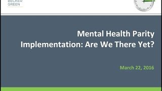 Mental Health Parity Implementation Are We There Yet – Crash Course Webinar Series [upl. by Omor]