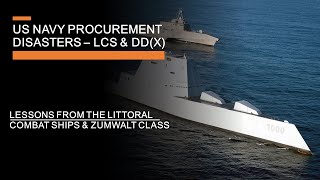 US Navy Procurement Disasters  The Littoral Combat Ship and Zumwalt Class Destroyer [upl. by Anairol]