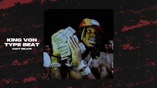 King Von Type Beat x Lil Durk Type Beat  quotCant Relatequot [upl. by Noyerb]