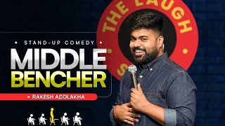 quotMiddle Bencherquot  Standup Comedy by Rakesh Addlakha [upl. by Meela]