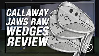 CALLAWAY JAWS RAW WEDGES REVIEW  Ian Tests Out Jaws Raw Wedges [upl. by Stefania965]