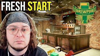 We do a FRESH START  Brewpub Simulator [upl. by Adnoma]