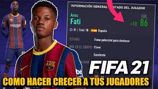 COMO HACER CRECER A TUS JUGADORES RAPIDAMENTE EN MODO CARRERA  FIFA 21 [upl. by Katine]