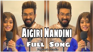 Aigiri Nandini Full Song By Sachet amp Parampara  YugYash Studio [upl. by Hooper454]