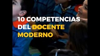 10 COMPETENCIAS DEL DOCENTE MODERNO [upl. by Adekam607]