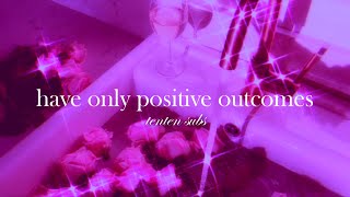 ❝everything works in your favor❞ ∣ positive outcomes subliminal [upl. by Arehc]