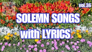 Solemn Worship Songs with Lyrics v36  NONSTOP Christian Songs JMCIM [upl. by Eehsar]