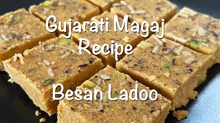 Magaj Recipe  Gujarati Magaj  Magas Recipe  Magaz Recipe  Besan Burfi  Gujarati Magas Ladoo [upl. by Oyam]